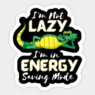 I'm Not Lazy, I'm in Energy Saving Mode Sticker